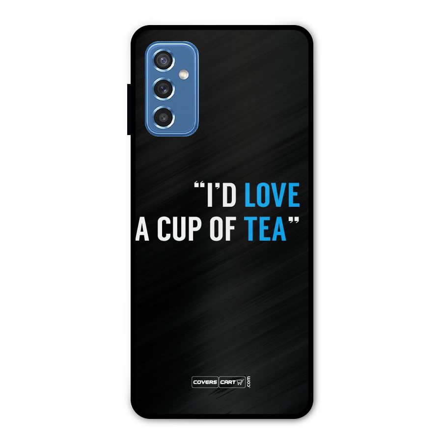 Love Tea Metal Back Case for Galaxy M52 5G