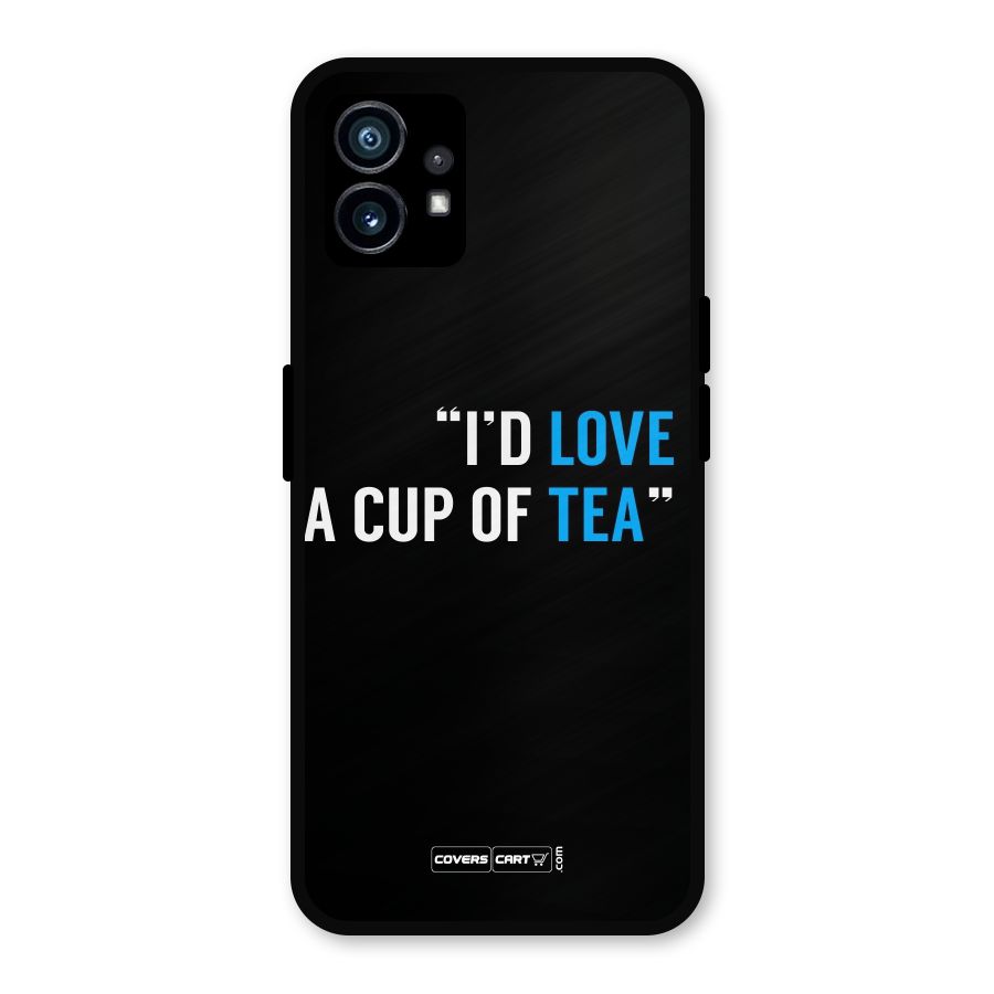 Love Tea Metal Back Case for Nothing Phone 1