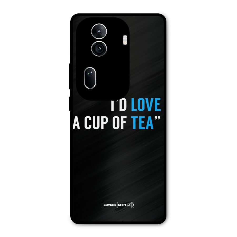 Love Tea Metal Back Case for Oppo Reno11 Pro 5G