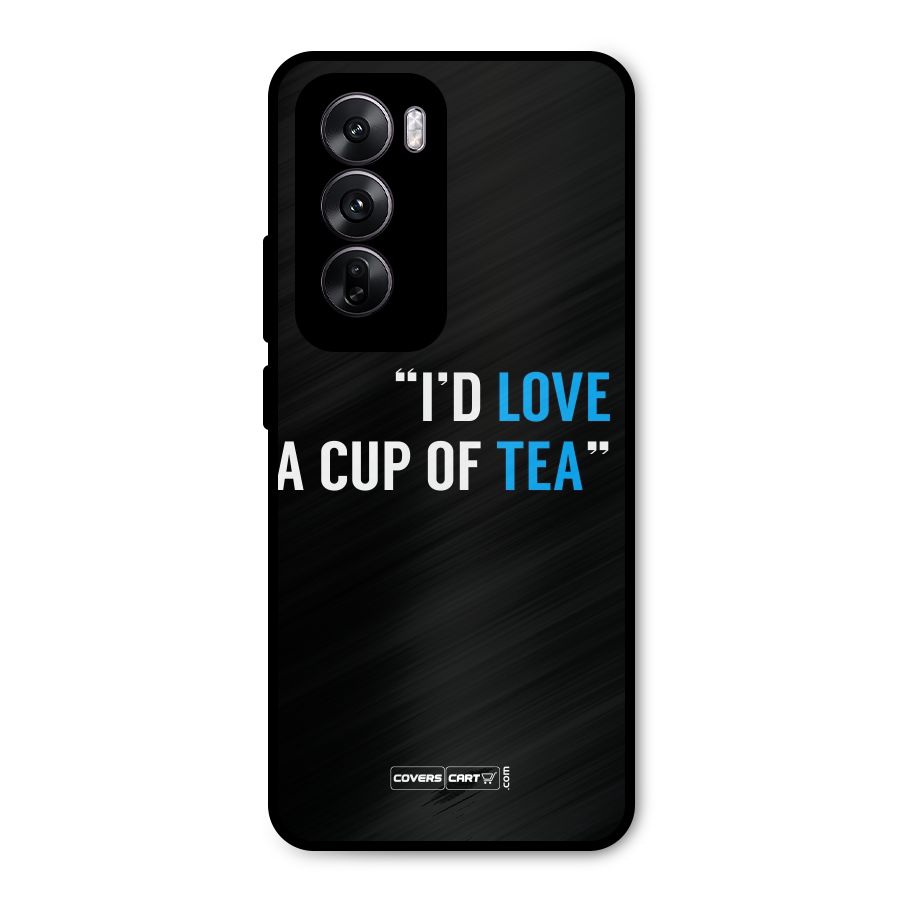 Love Tea Metal Back Case for Oppo Reno12