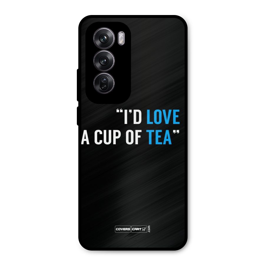 Love Tea Metal Back Case for Oppo Reno12 Pro