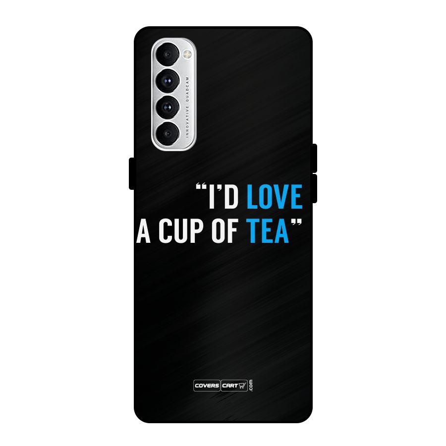 Love Tea Metal Back Case for Oppo Reno4 Pro