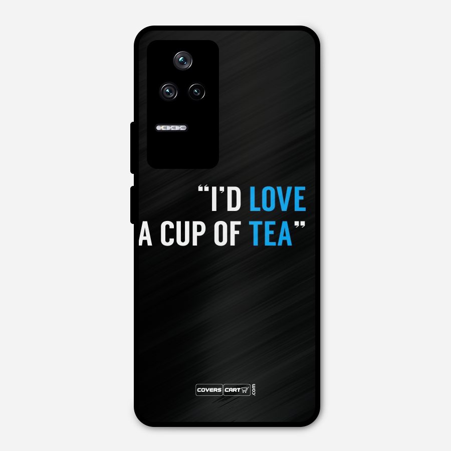 Love Tea Metal Back Case for Poco F4 5G