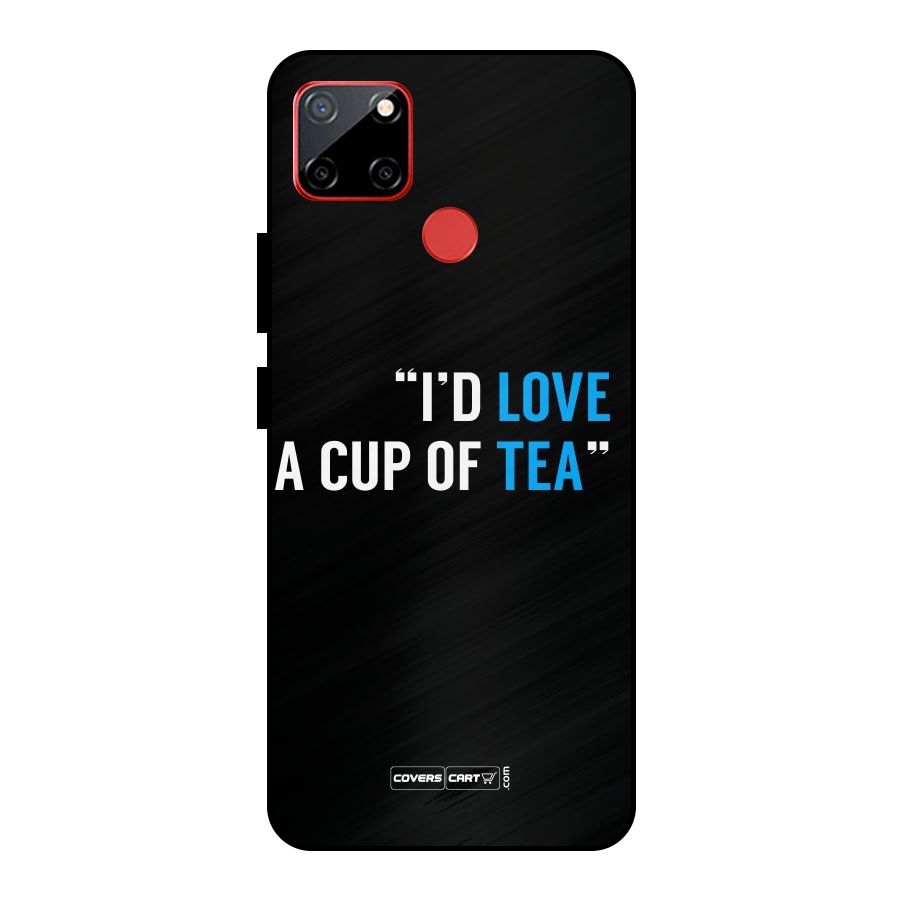 Love Tea Metal Back Case for Realme C12
