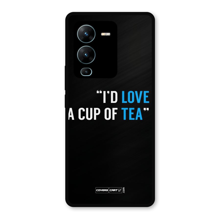 Love Tea Metal Back Case for Vivo V25 Pro