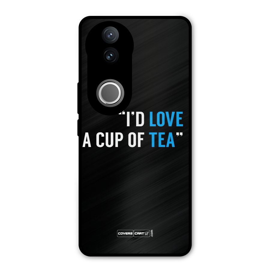Love Tea Metal Back Case for Vivo V50e