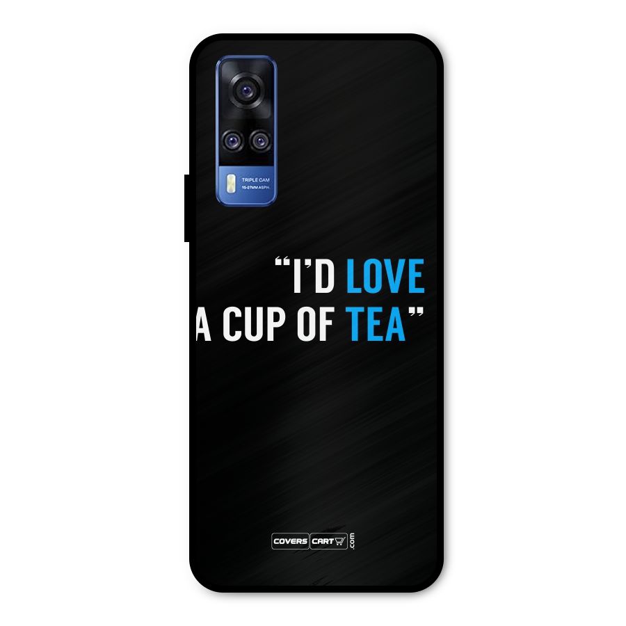 Love Tea Metal Back Case for Vivo Y31