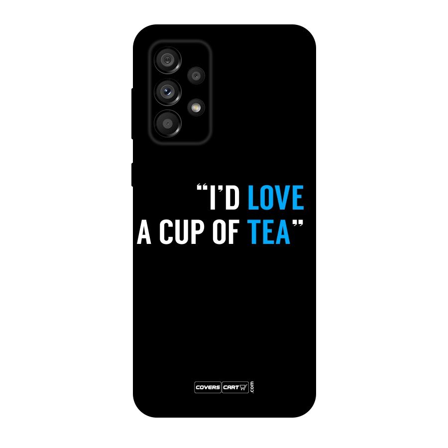 Love Tea Original Polycarbonate Back Case for Galaxy A73 5G
