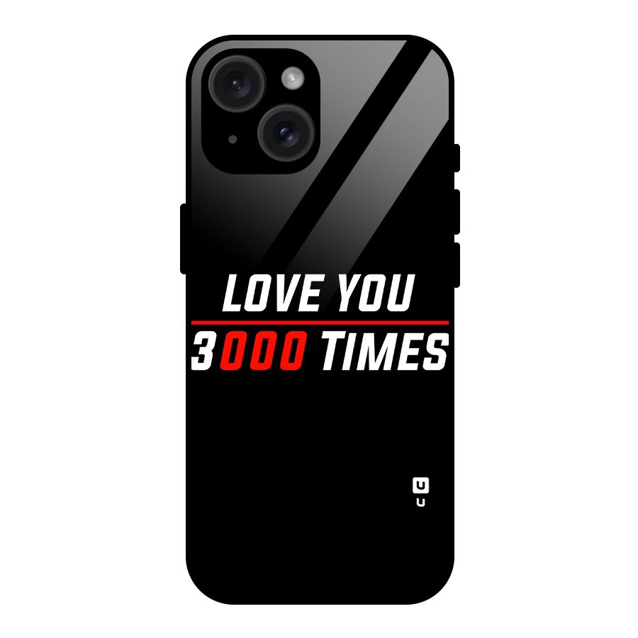 Love You 3000 Times Glass Back Case for iPhone 15