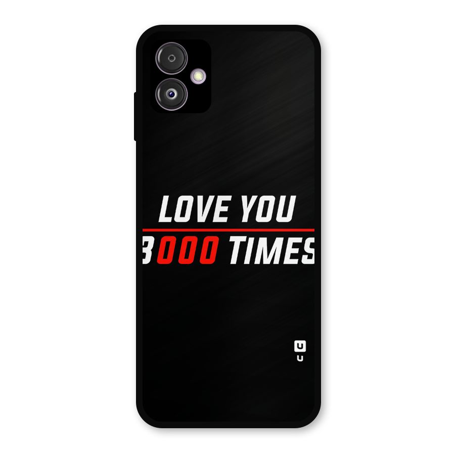 Love You 3000 Times Metal Back Case for Galaxy F14