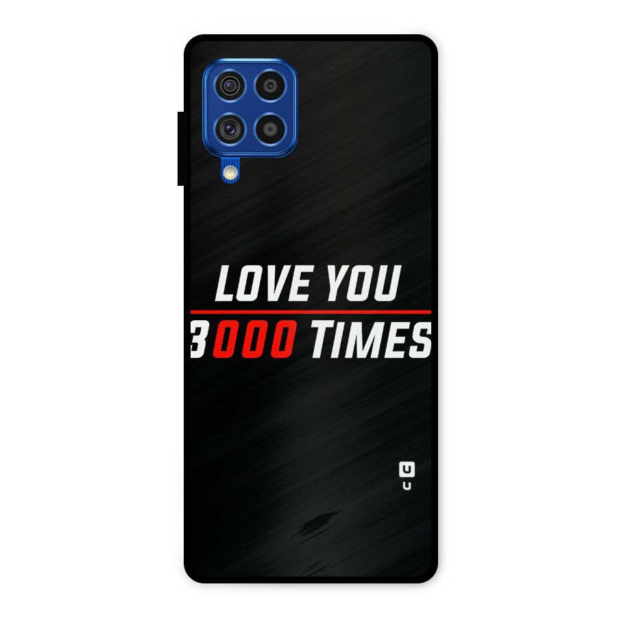Love You 3000 Times Metal Back Case for Galaxy F62