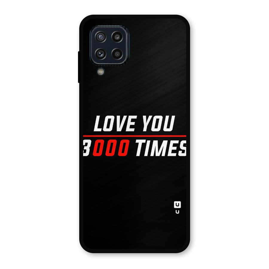 Love You 3000 Times Metal Back Case for Galaxy M32