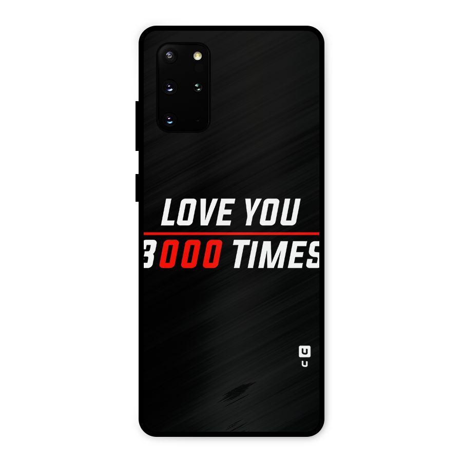 Love You 3000 Times Metal Back Case for Galaxy S20 Plus