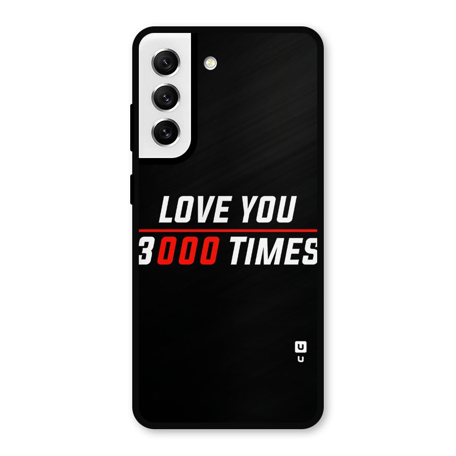 Love You 3000 Times Metal Back Case for Galaxy S21 FE 5G