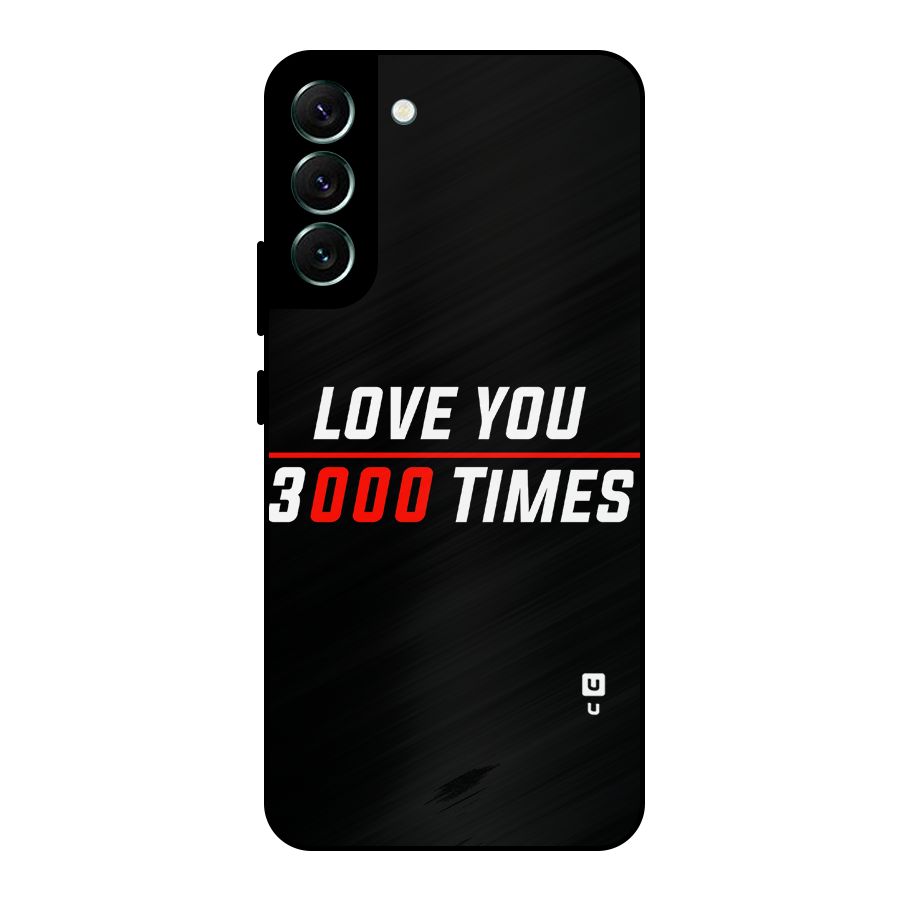 Love You 3000 Times Metal Back Case for Galaxy S22 Plus 5G
