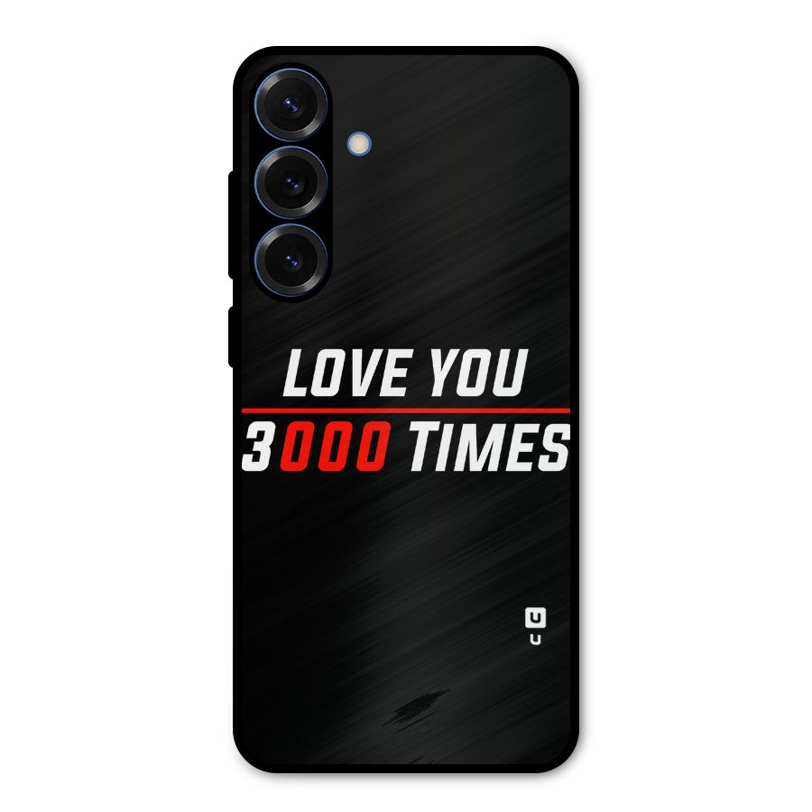 Love You 3000 Times Metal Back Case for Galaxy S25 Plus