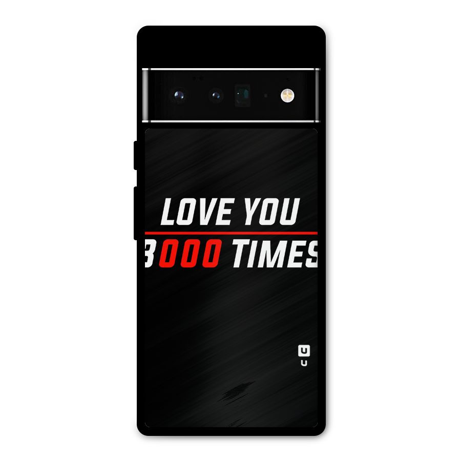 Love You 3000 Times Metal Back Case for Google Pixel 6 Pro