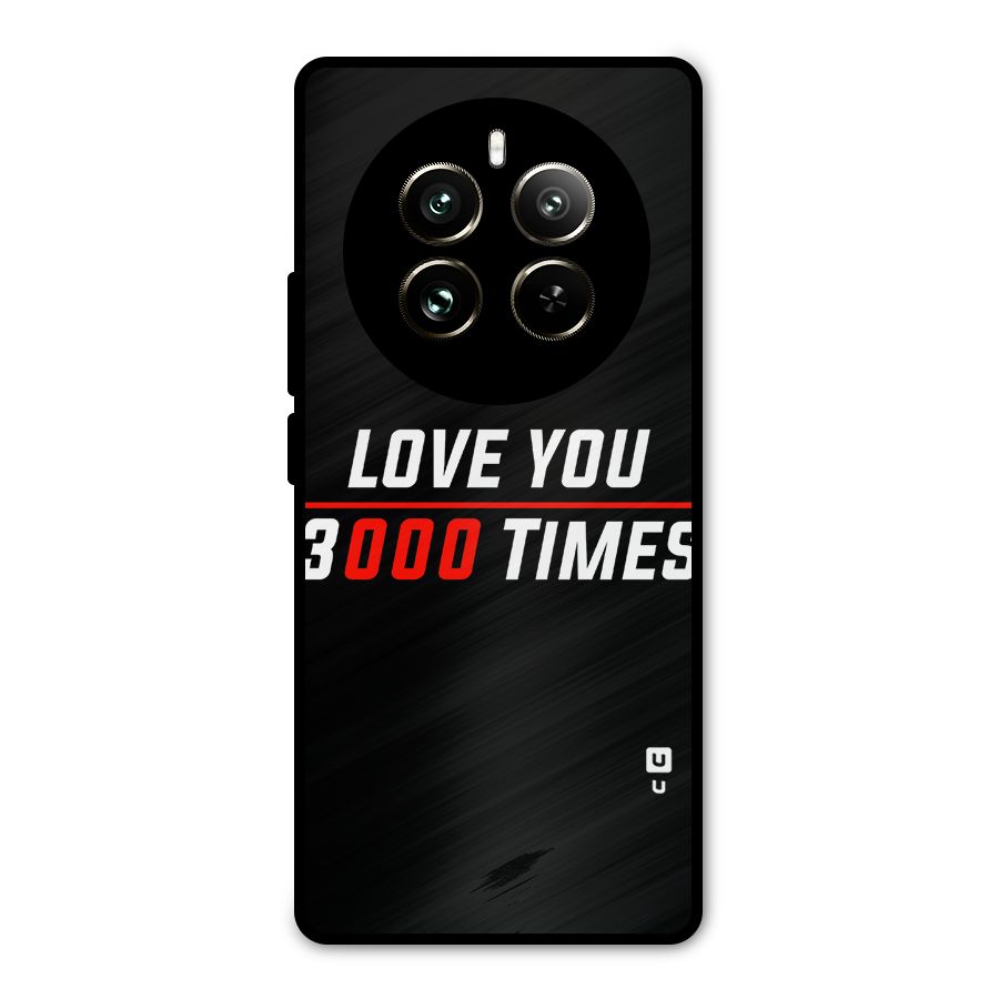 Love You 3000 Times Metal Back Case for Realme 12 Pro