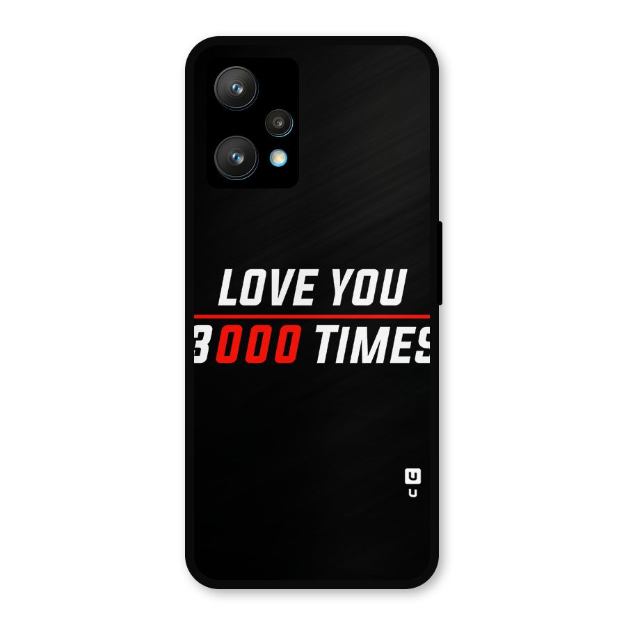 Love You 3000 Times Metal Back Case for Realme 9 Pro Plus 5G