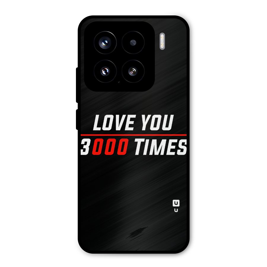 Love You 3000 Times Metal Back Case for Xiaomi 15