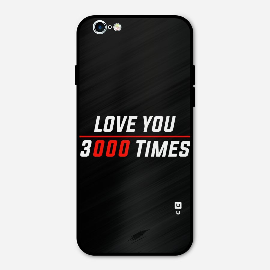 Love You 3000 Times Metal Back Case for iPhone 6 6s
