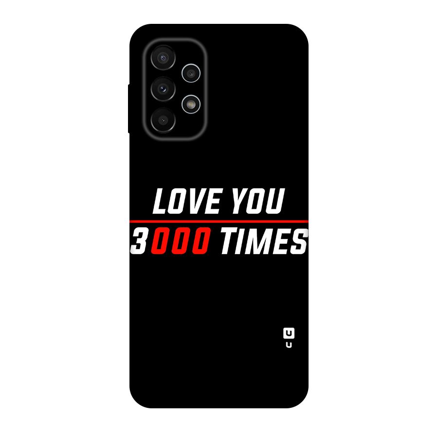 Love You 3000 Times Original Polycarbonate Back Case for Galaxy A23