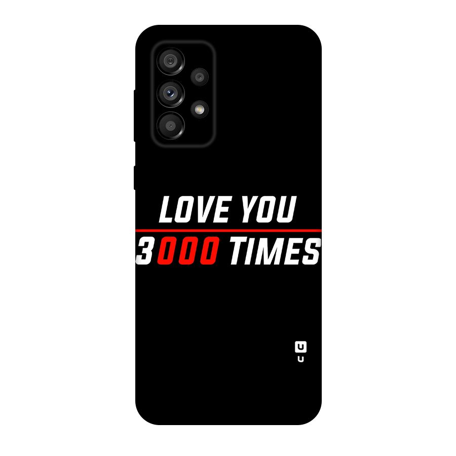 Love You 3000 Times Original Polycarbonate Back Case for Galaxy A73 5G
