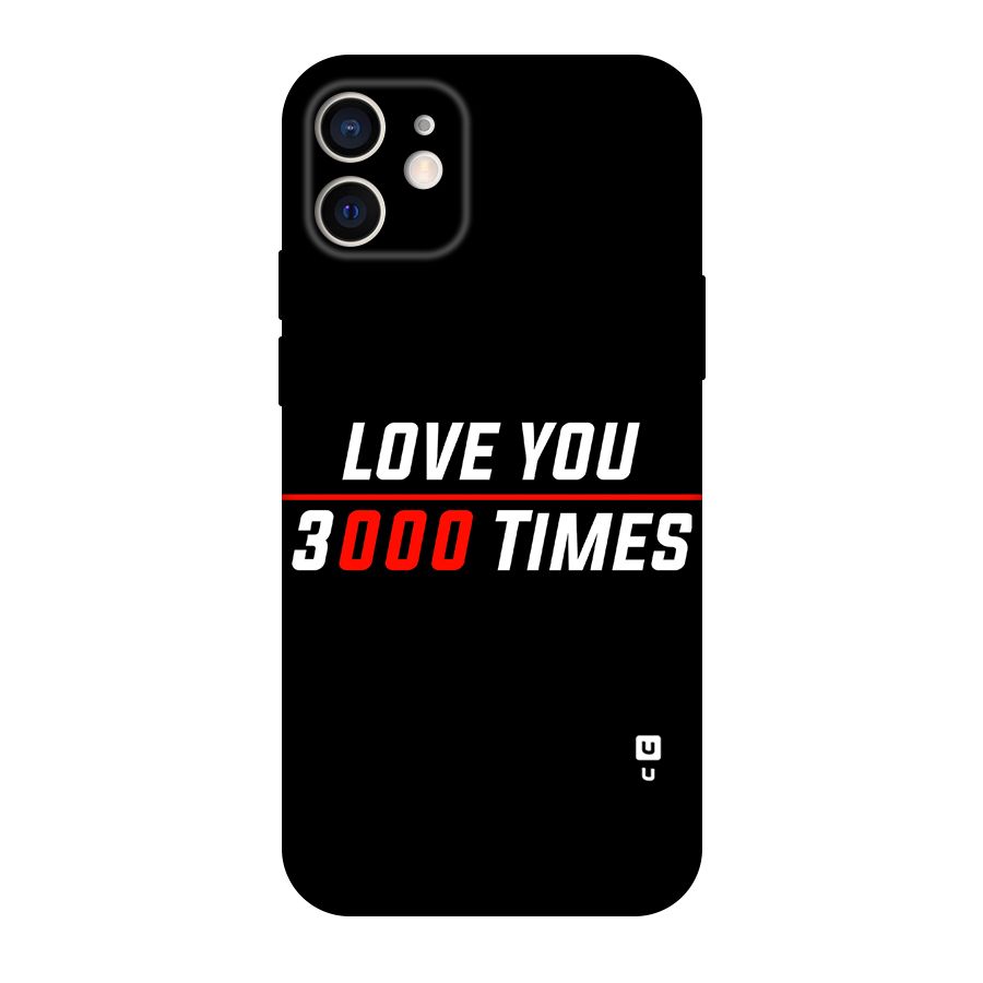 Love You 3000 Times Original Polycarbonate Back Case for iPhone 12