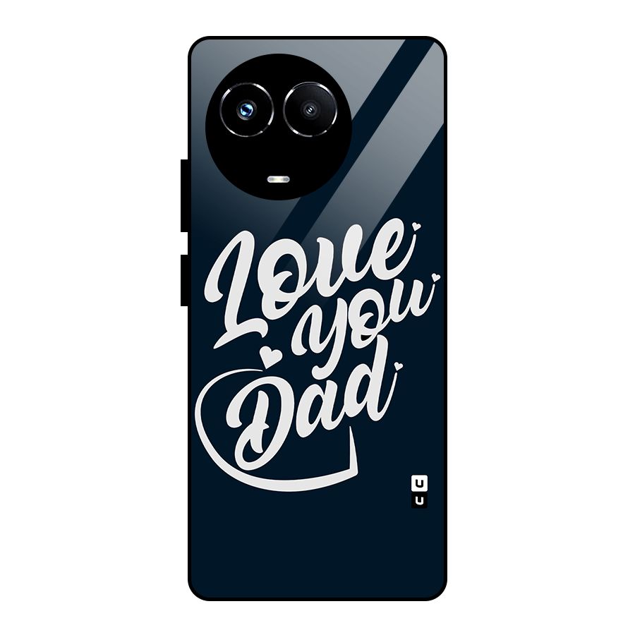 Love You Dad Glass Back Case for Realme Narzo 60X
