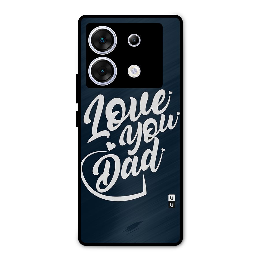 Love You Dad Metal Back Case for Infinix Zero 30 5G