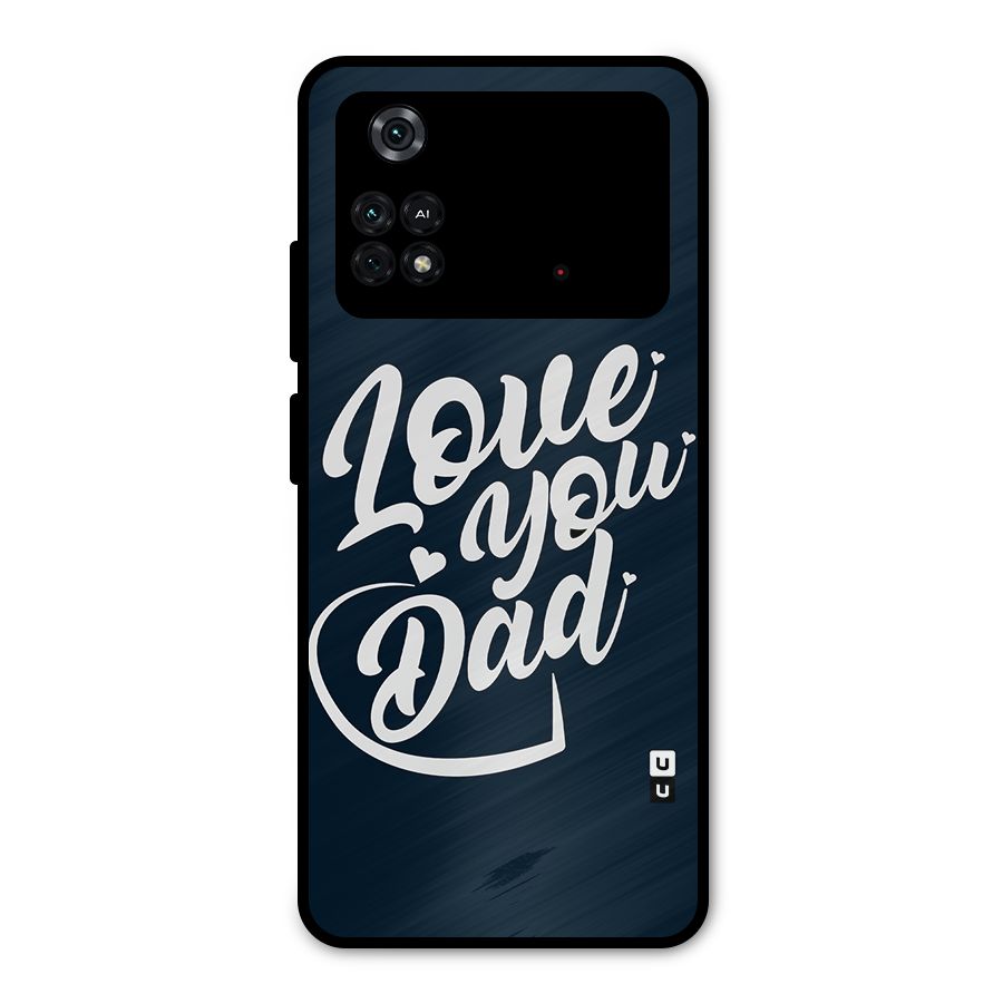 Love You Dad Metal Back Case for Poco M4 Pro 4G