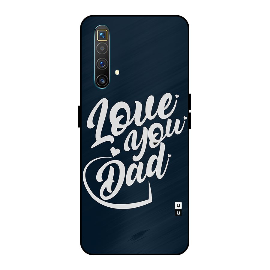 Love You Dad Metal Back Case for Realme X3