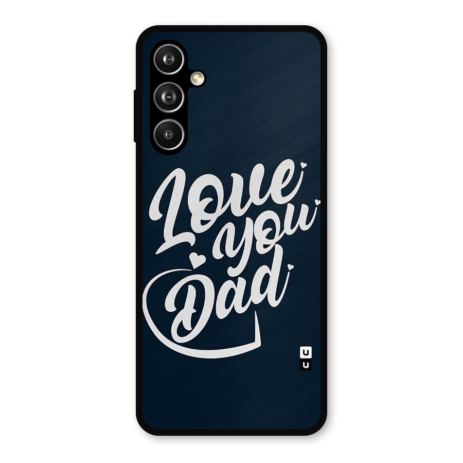 Love You Dad Metal Back Case for Samsung Galaxy M54