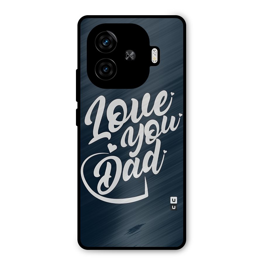 Love You Dad Metal Back Case for iQOO Z9 Turbo