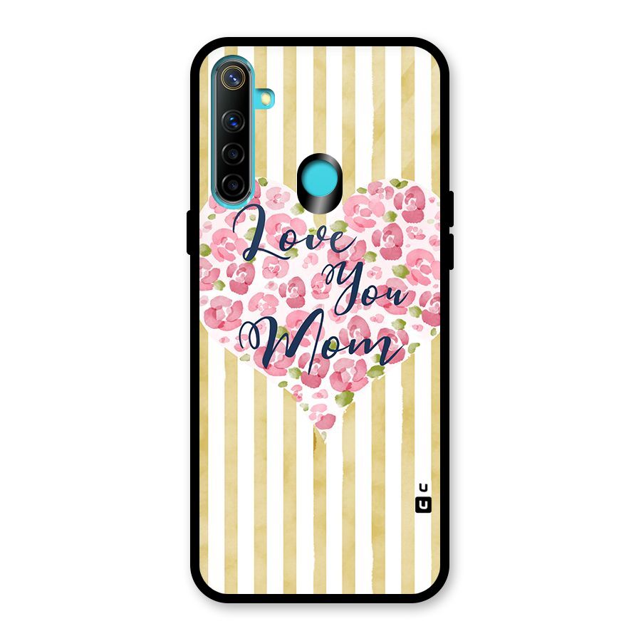 Love You Mom Glass Back Case for Realme 5
