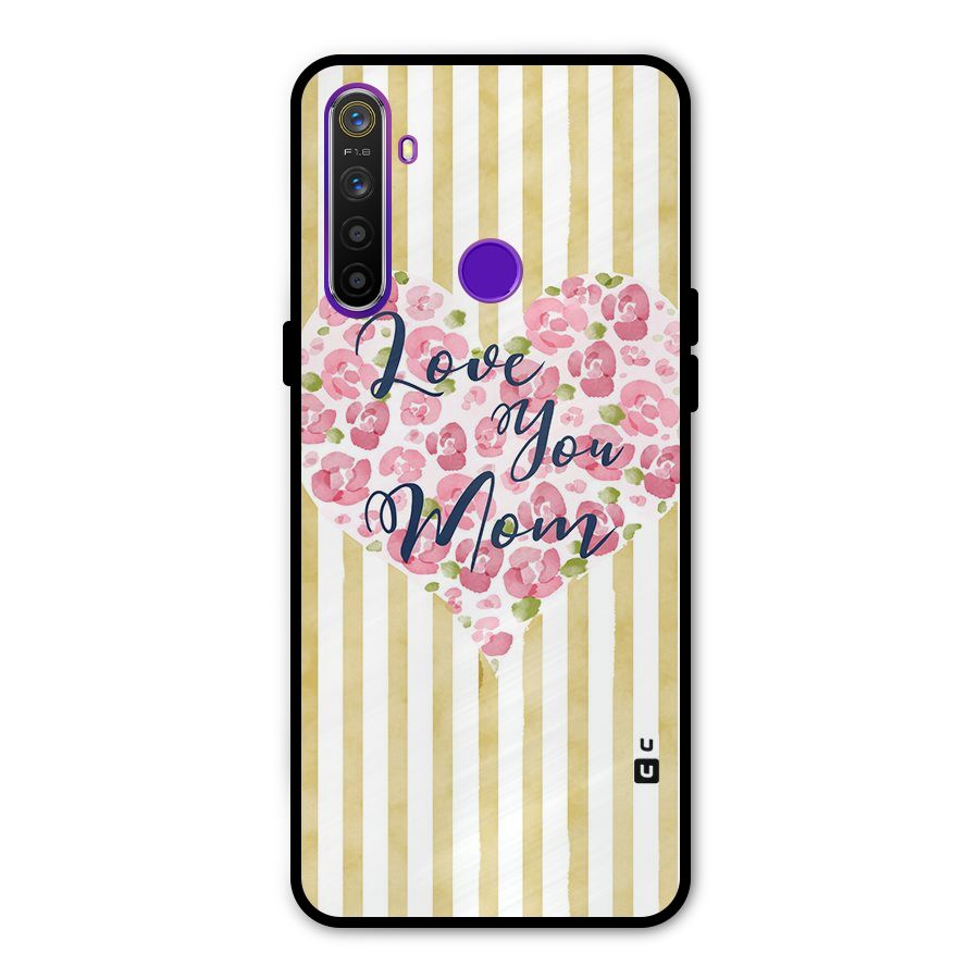 Love You Mom Glass Back Case for Realme 5s