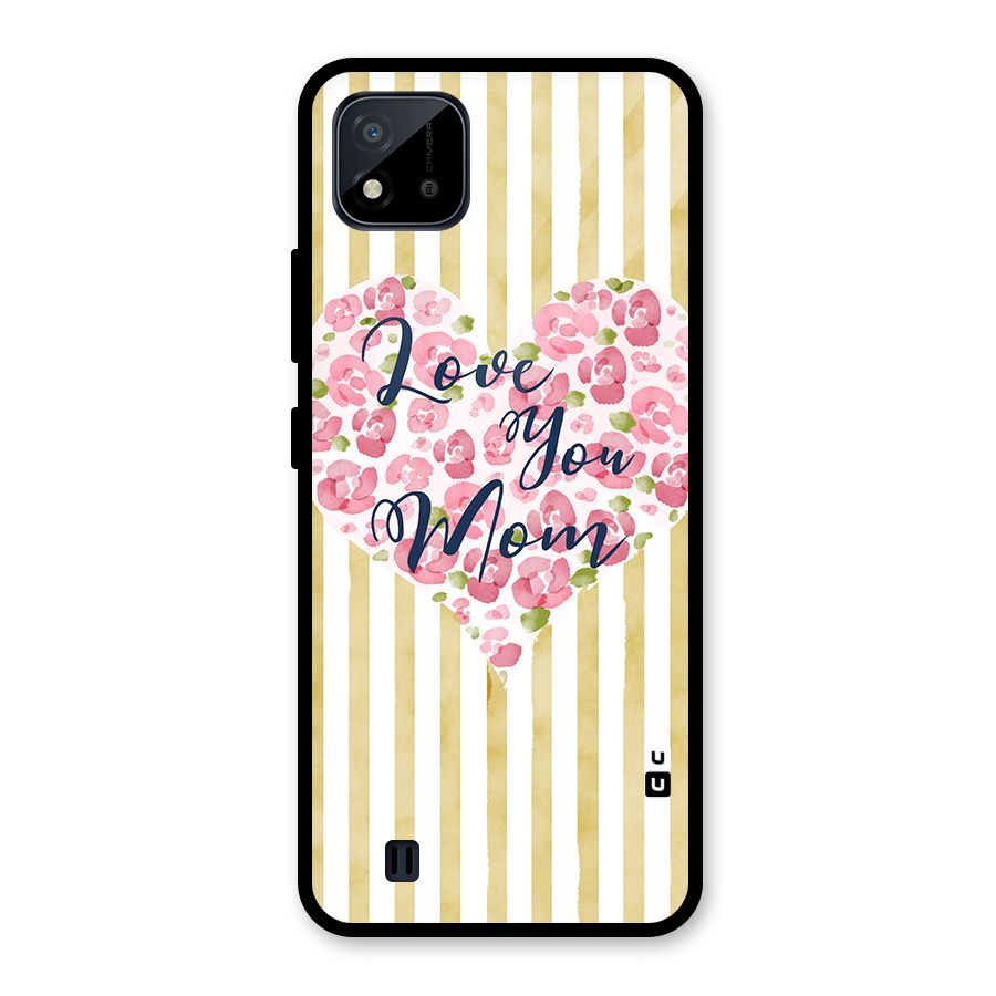 Love You Mom Glass Back Case for Realme C11 2021