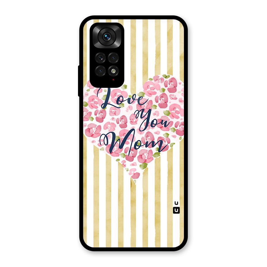 Love You Mom Glass Back Case for Redmi Note 11S