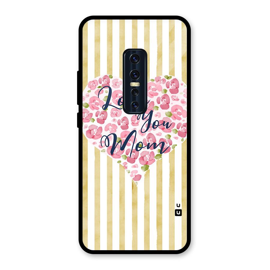 Love You Mom Glass Back Case for Vivo V17 Pro