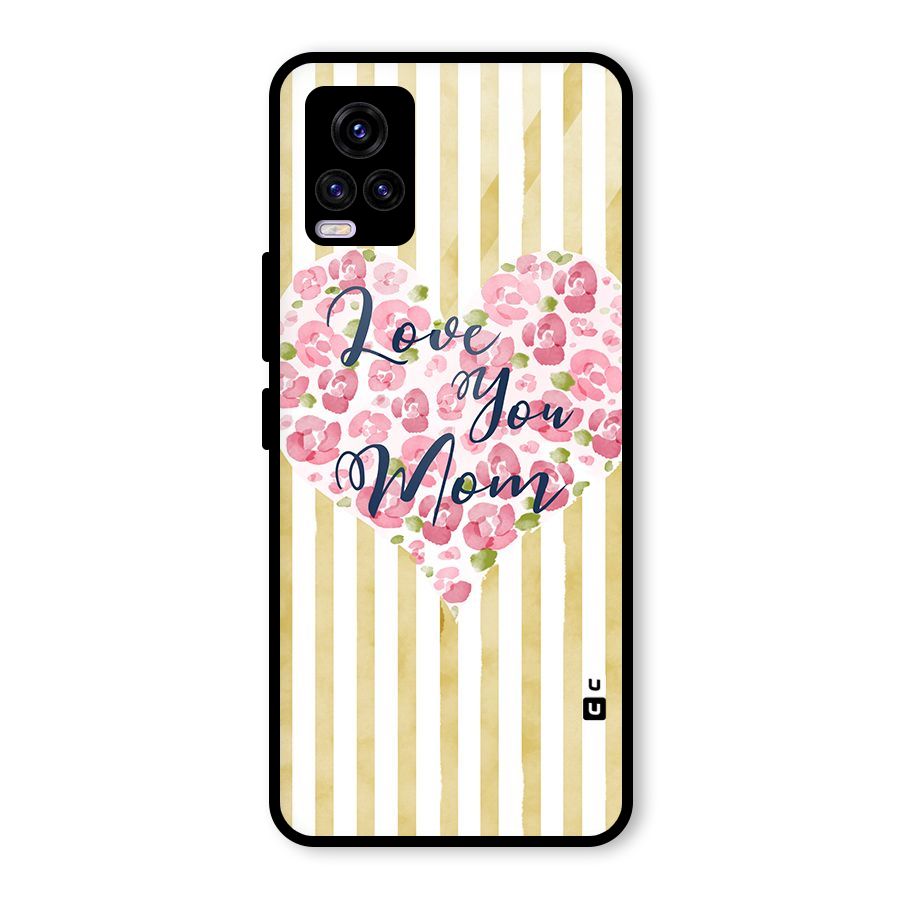 Love You Mom Glass Back Case for Vivo V20 2021