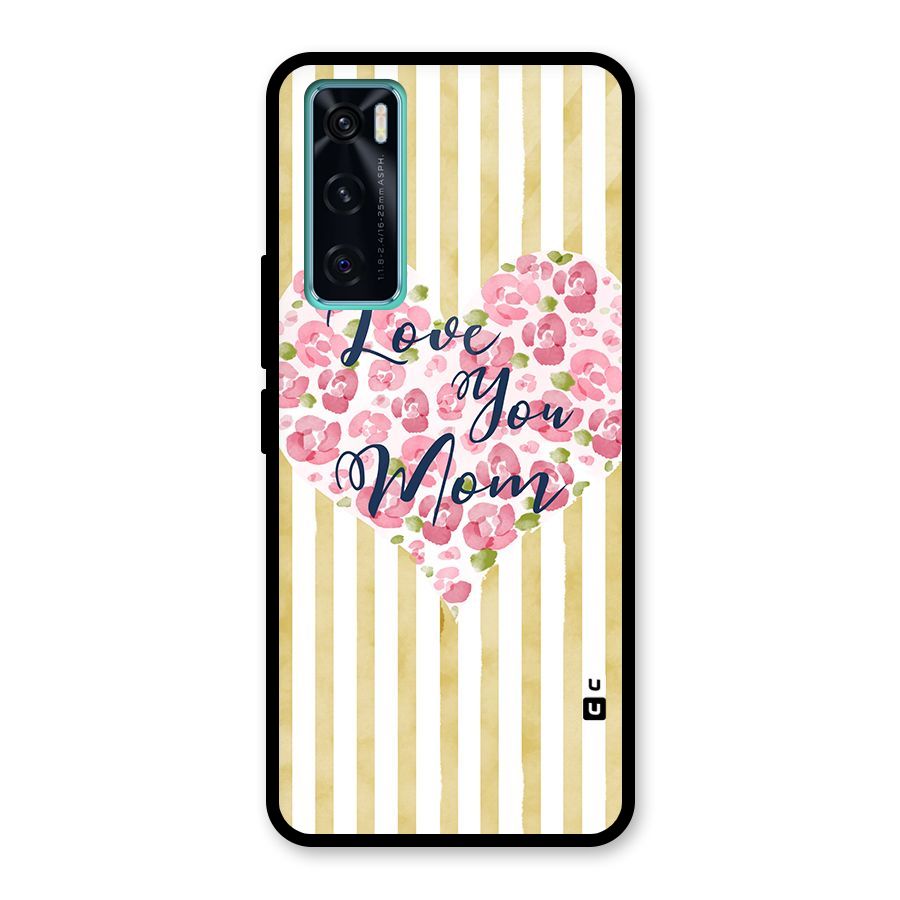 Love You Mom Glass Back Case for Vivo V20 SE