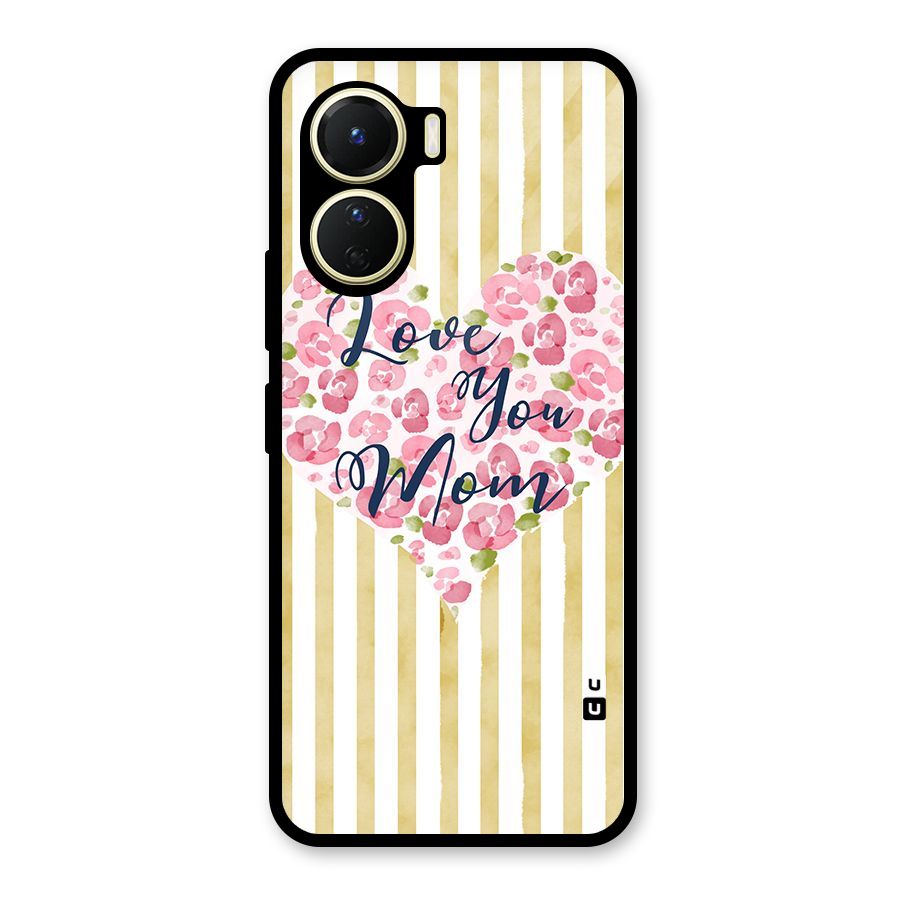 Love You Mom Glass Back Case for Vivo Y56