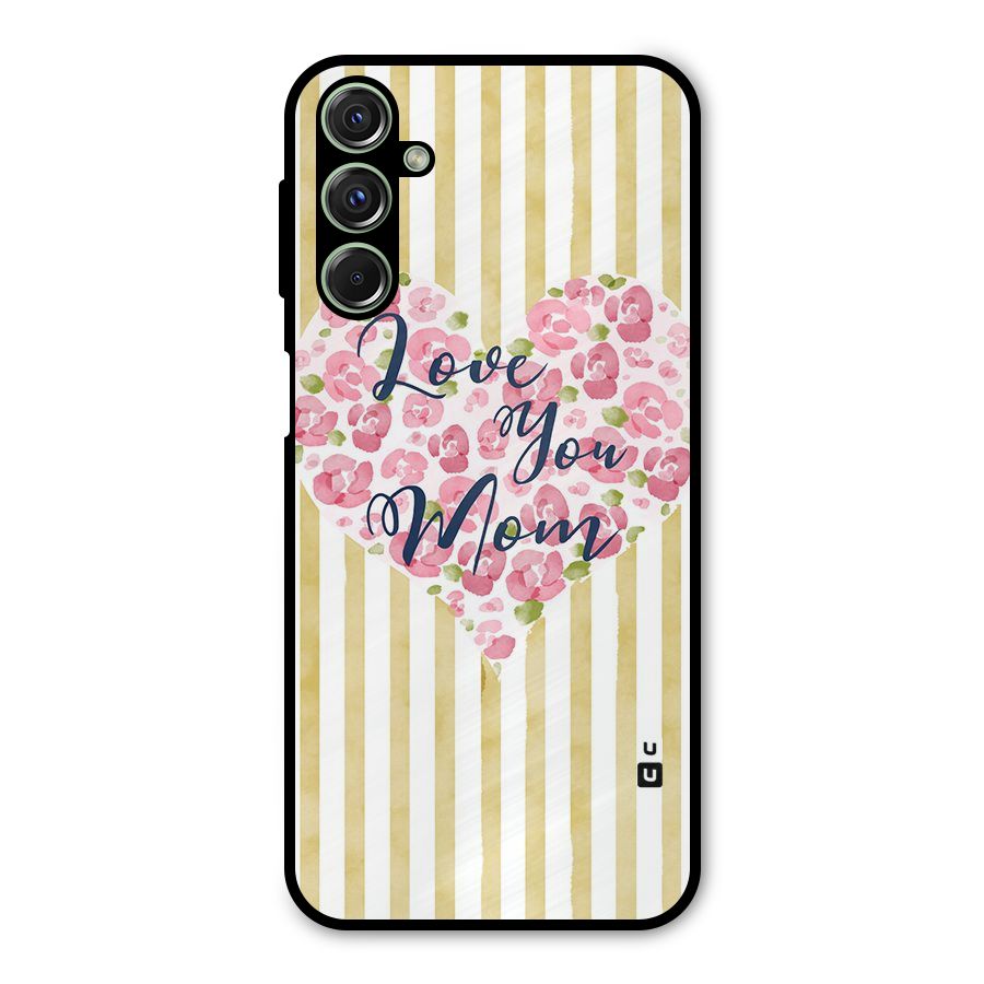 Love You Mom Metal Back Case for Galaxy F34