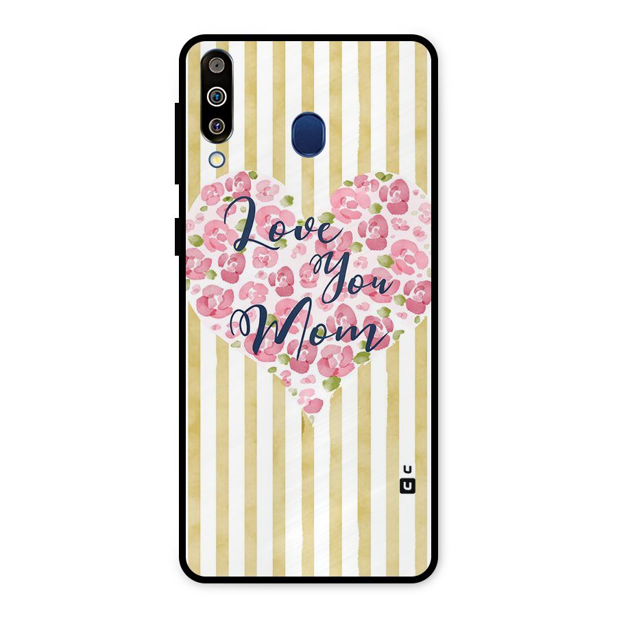 Love You Mom Metal Back Case for Galaxy M30