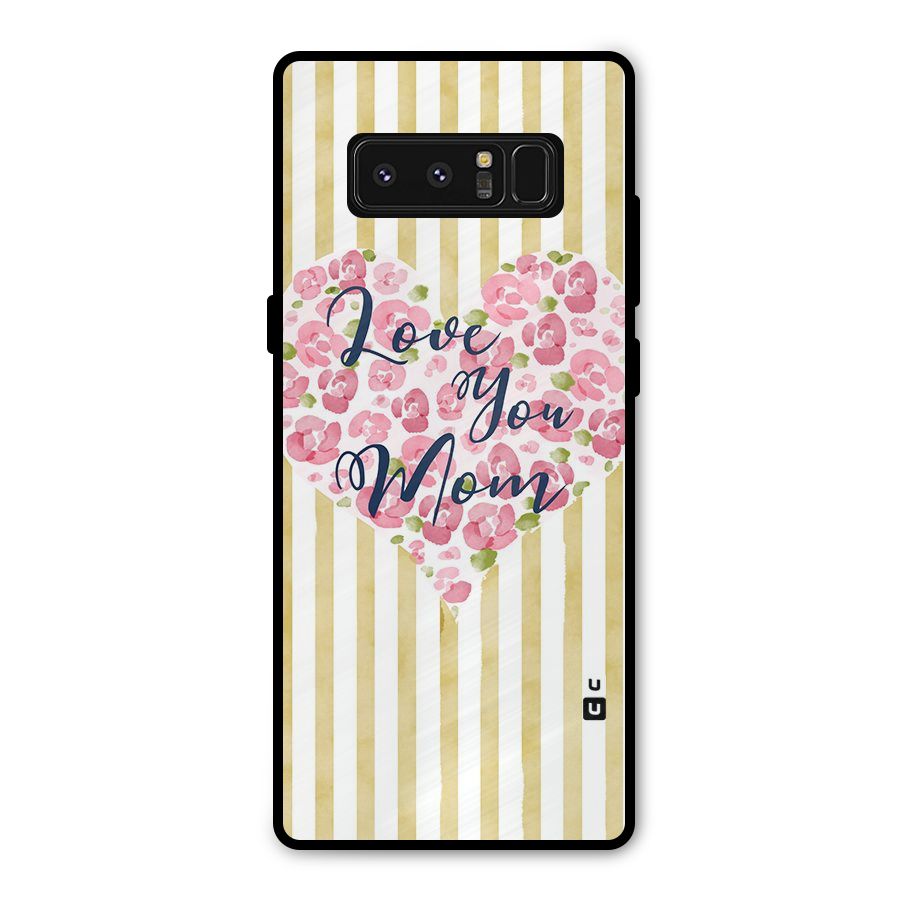 Love You Mom Metal Back Case for Galaxy Note 8