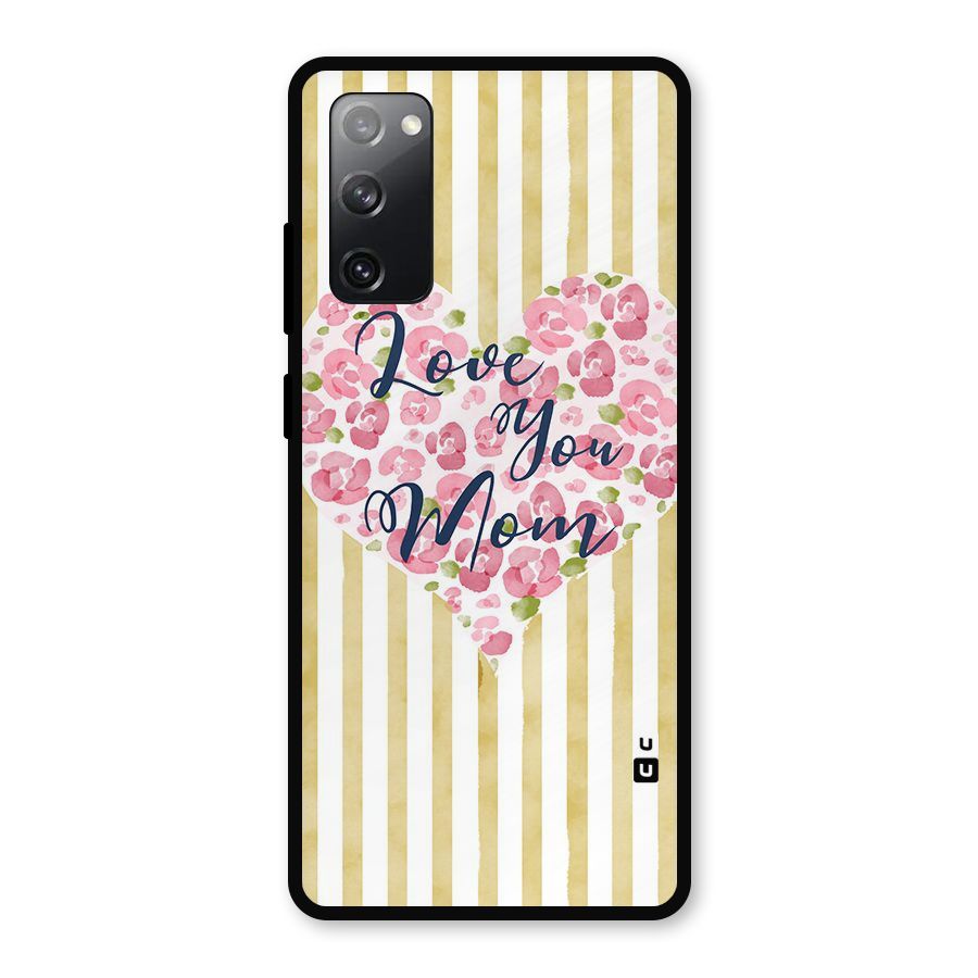 Love You Mom Metal Back Case for Galaxy S20 FE