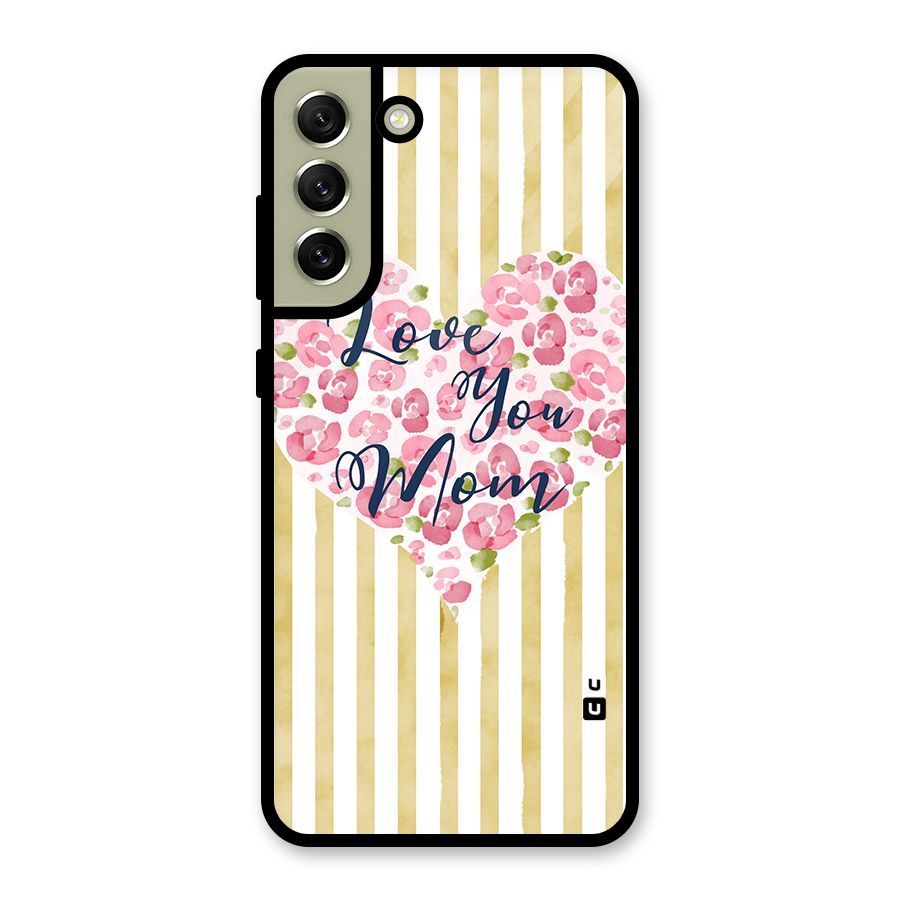 Love You Mom Metal Back Case for Galaxy S21 FE 5G (2023)
