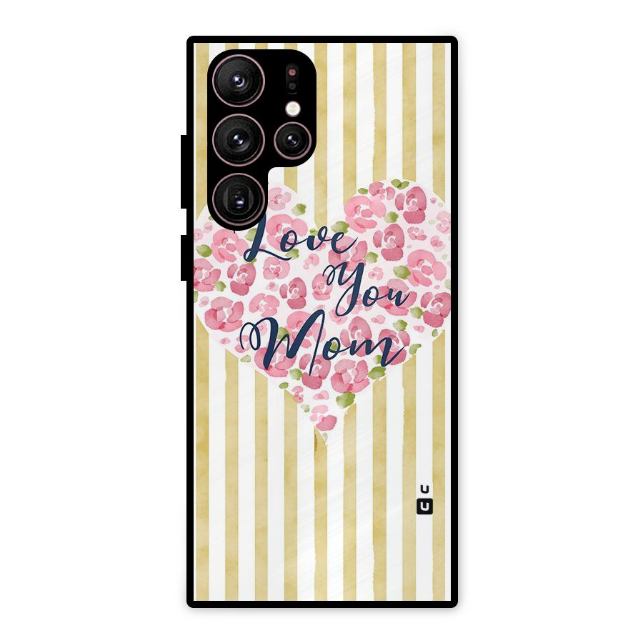 Love You Mom Metal Back Case for Galaxy S22 Ultra 5G