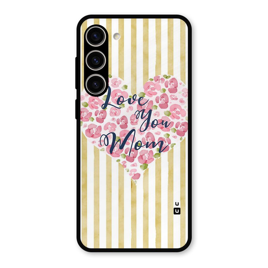 Love You Mom Metal Back Case for Galaxy S23 Plus