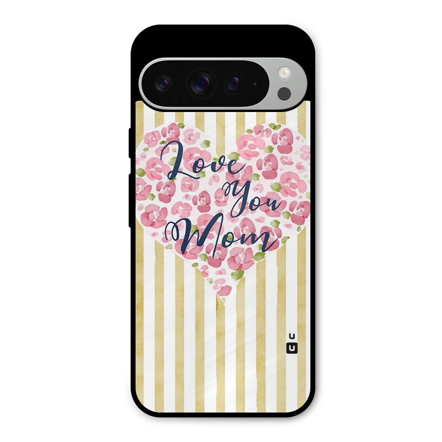 Love You Mom Metal Back Case for Google Pixel 9 Pro XL